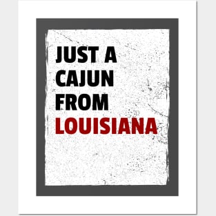 Just a Cajun from Louisiana Shirt Posters and Art